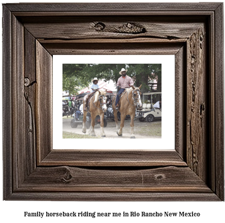 family horseback riding near me in Rio Rancho, New Mexico